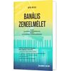 Banális Zeneelmélet (Galambos Zoltán) - könyv