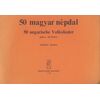 50 Magyar népdal - kotta
