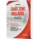 Saját zene nulláról, avagy a zenekészítés és a producerkedés alapjai (Bánkuti Dániel) - könyv