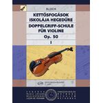 Bloch József: Kettősfogások iskolája 1 - kotta