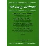 "Fel nagy örömre" - Karácsonyi énekek - kotta