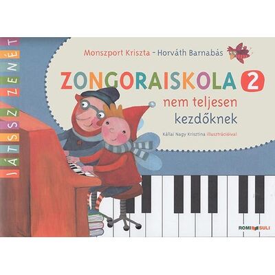 Horváth Barnabás - Monszport Kriszta: Zongoraiskola 2. kötet - kotta